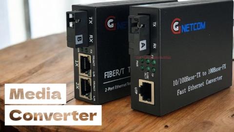 Media Converter (Bộ chuyển đổi quang điện) là gì?